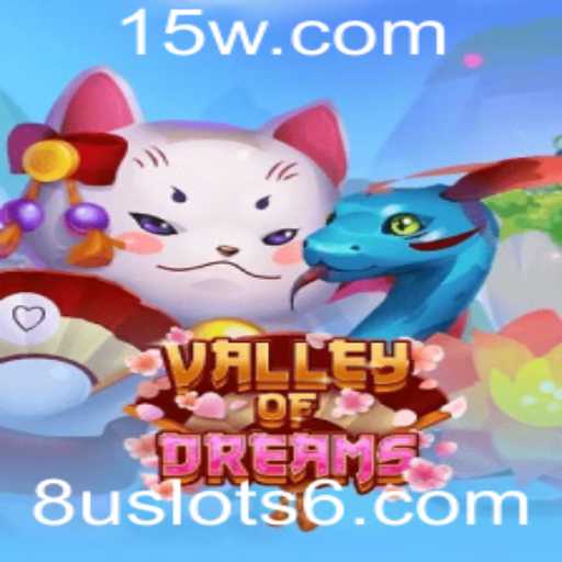 ValleyofDreams: Mergulhe na Nova Sensação dos Jogos de 8u Slots